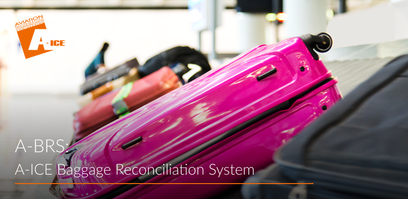 A-ICE Baggage Reconciliation System A-BRS airport operations