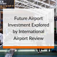 International Airport Review of Future Airport Investment